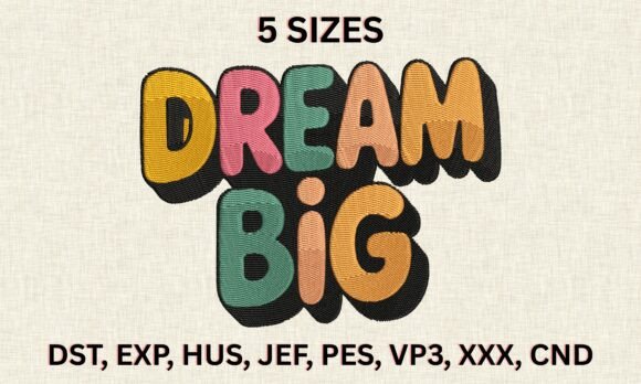 Dream Big Embroidery Design