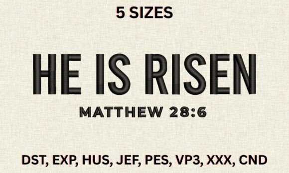 He Is Risen Matthew 28:6 Embroidery File
